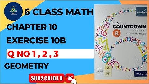 Class 6 Math Exercise 10B Q 1-3 || New countdown third edition class 6 exercise 10B | oxford