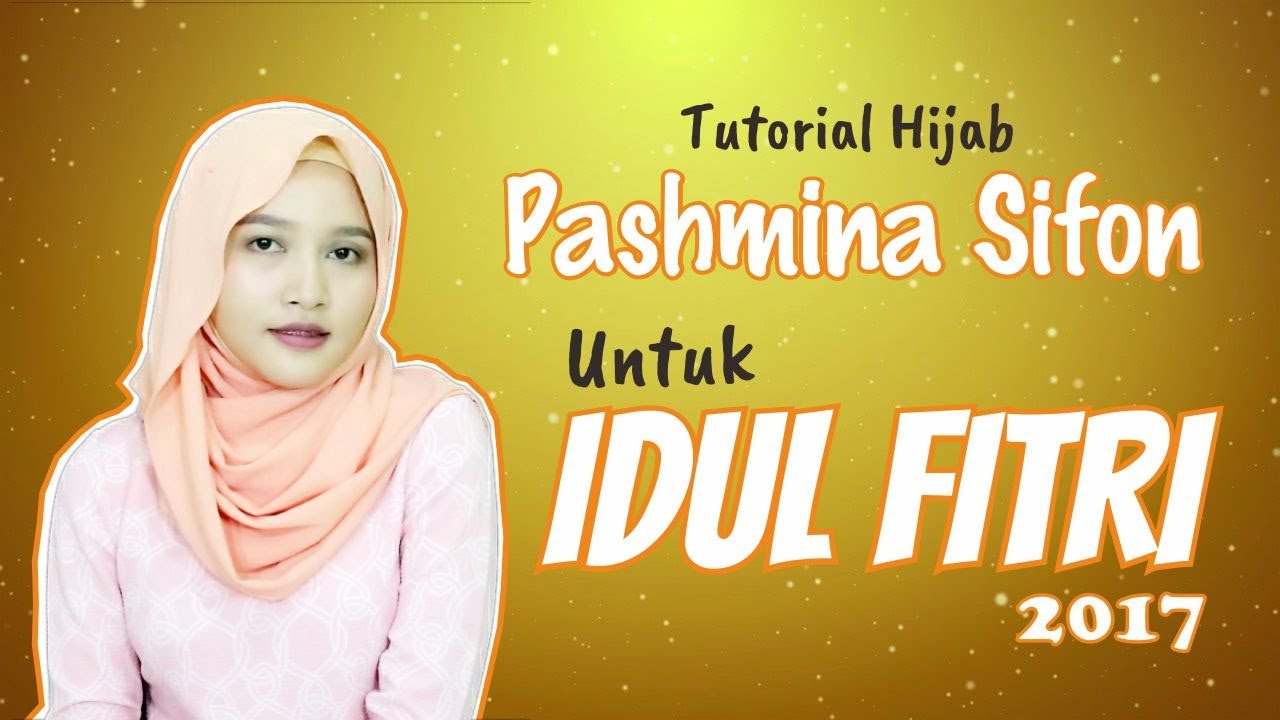 Tutorial Hijab Pashmina Sifon Bubble Untuk Idul Fitri  YouTube