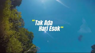 Orix Aldama - Tak Ada Hari Esok ( Official Lyric Video )