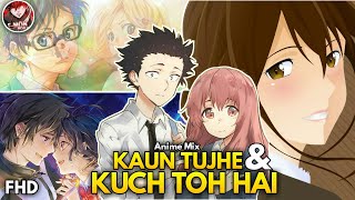 Kaun Tujhe X Kuch Toh HaiăAMVă- Anime Mix | Ft. Sammy AMV