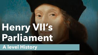 Henry VII's Parliament - A level History