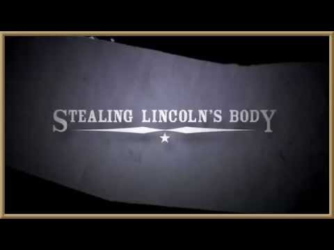 Stealing Lincoln's Body