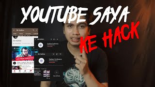 YOUTUBE SAYA KENA HACK!!