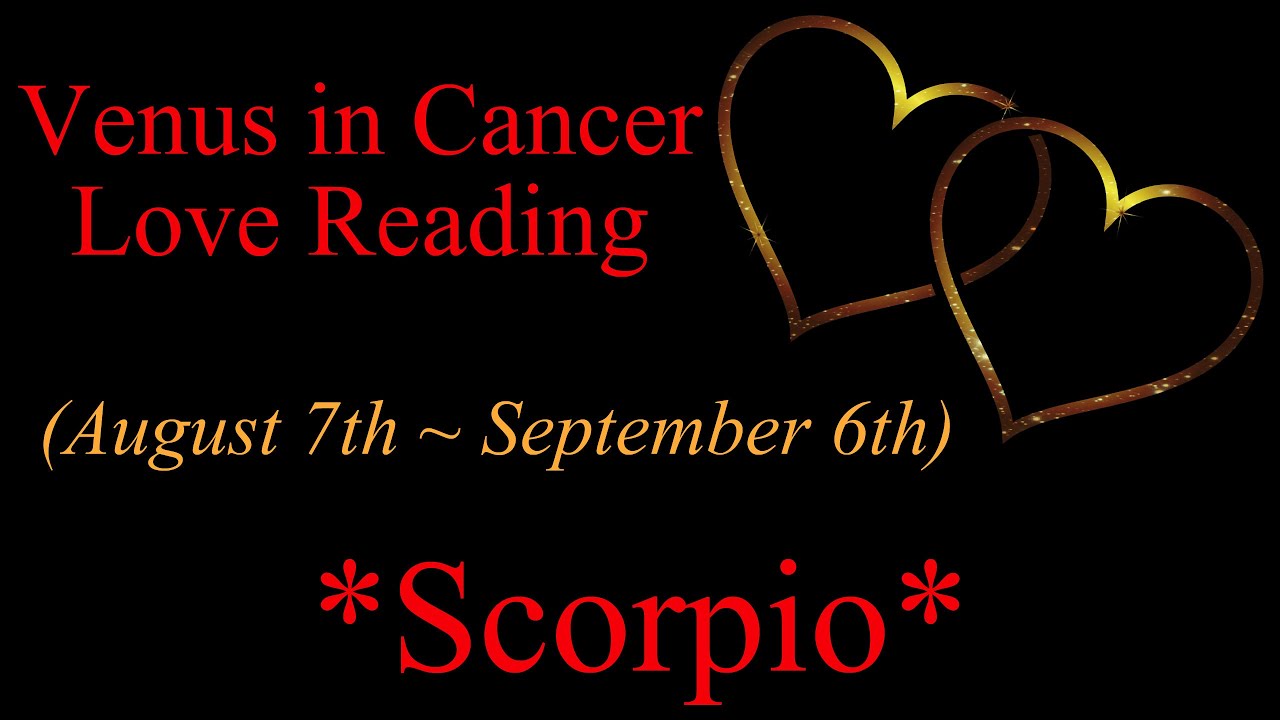 Scorpio **They Won't Take 'No' For An Answer!** Venus Love Reading August 2020