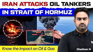 Strait of Hormuz Crisis: Iran Attacks Oil Tankers | Global Oil, Gas, LPG Supply Risk, Israel USA War