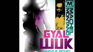Machel Montano - Gyal Wuk (Whistle Riddim) Crop Over 2011