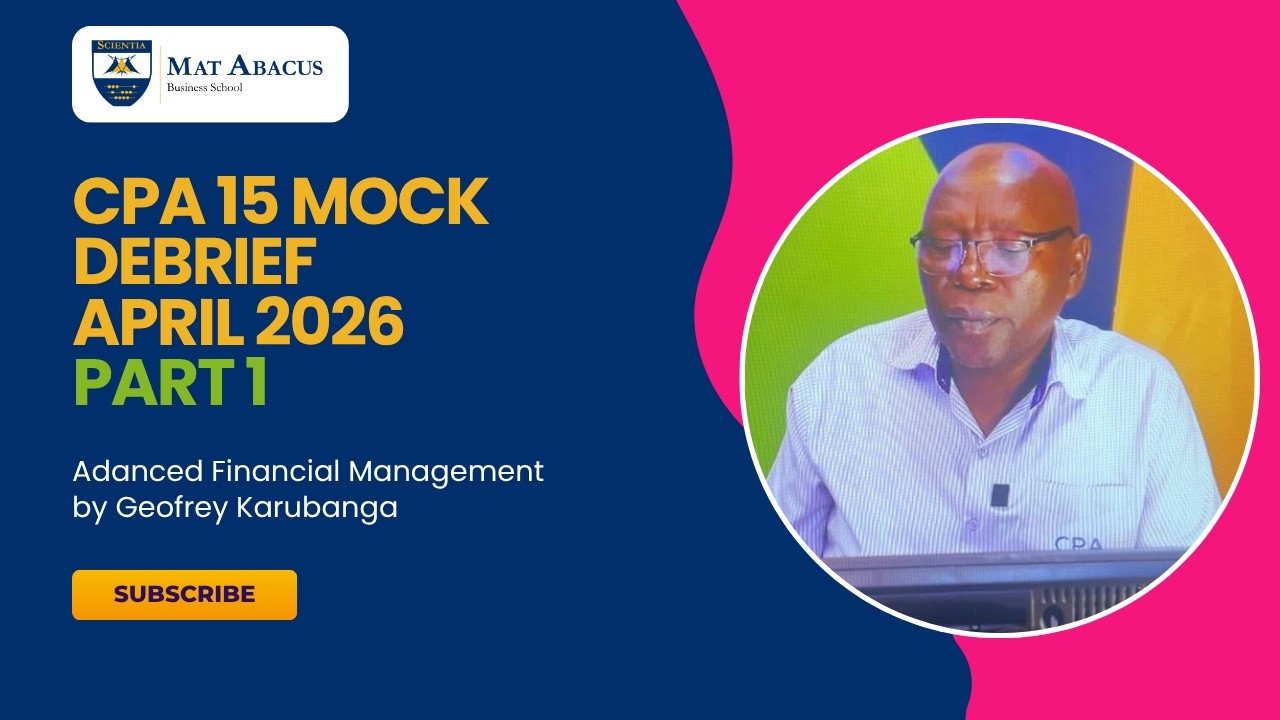 ADVANCED FINANCIAL MANAGEMENT MOCK DEBRIEF APRIL 2026 PART 1 With Geofrey Karubanga