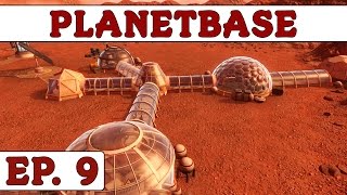 Planetbase - Ep. 9 | Gameplay / Let's Play