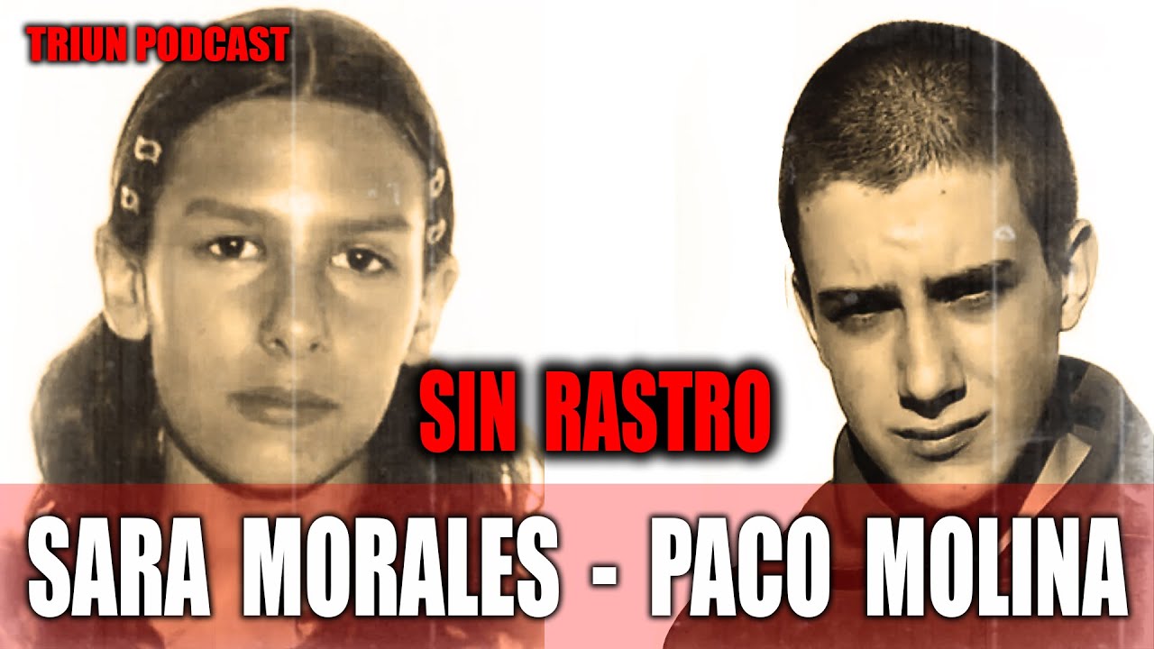 Los casos de Sara Morales y Paco Molina: enigmas oscuros que siguen sin resolverse
