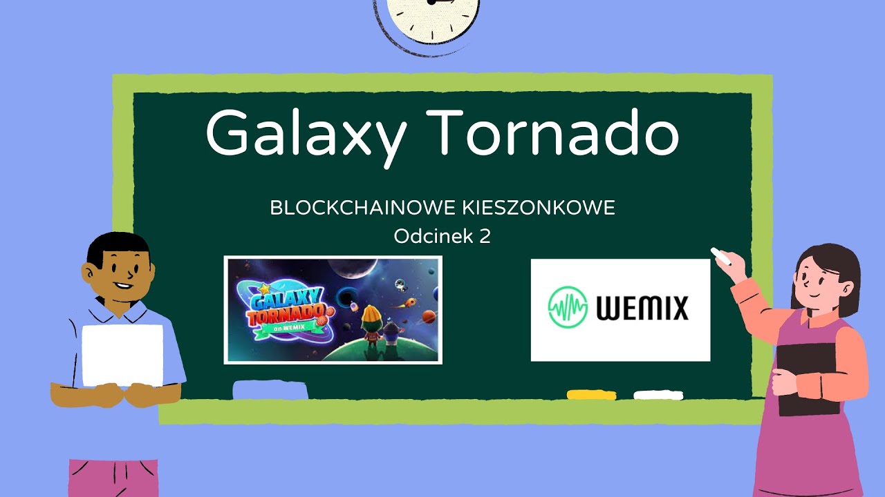 BLOCKCHAINOWE KIESZONKOWE. Odcinek 2. Galaxy Tornado na platformie WEMIX -  YouTube