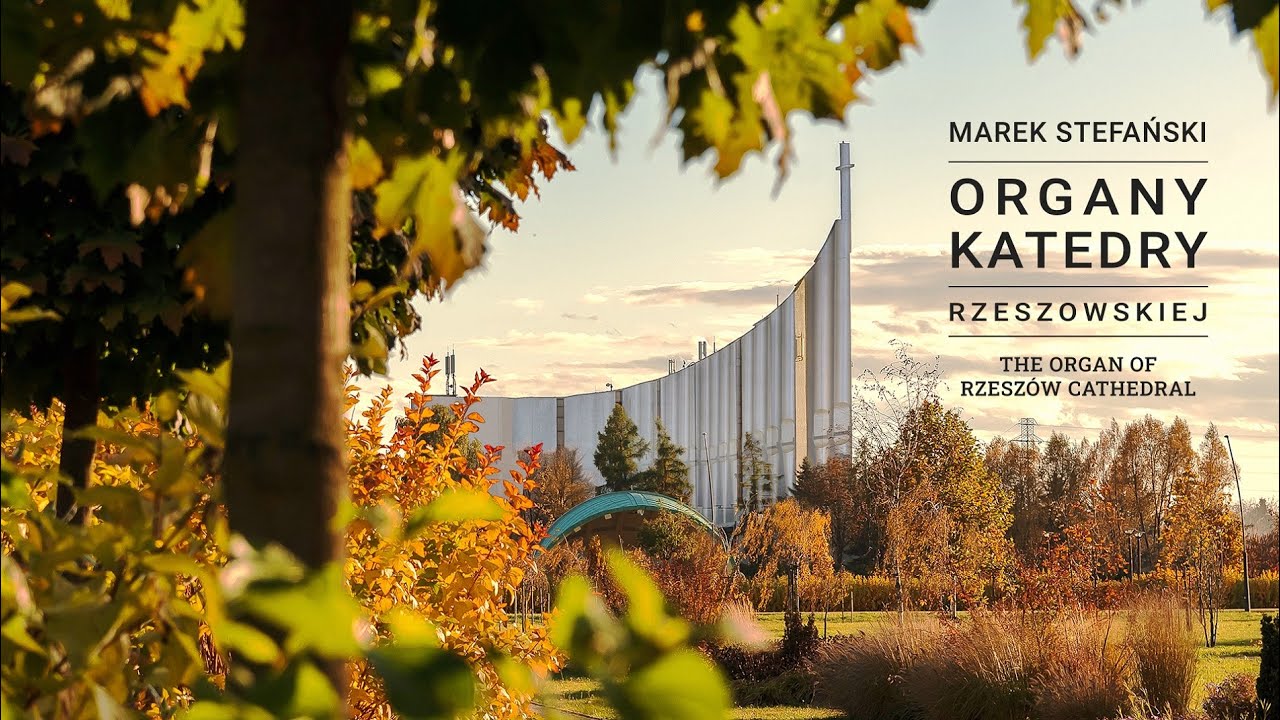 Marek Stefański - Organy Katedry Rzeszowskiej