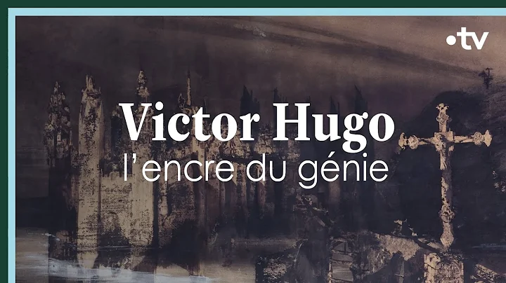 Victor Hugo, l'encre du gnie - Culture Prime