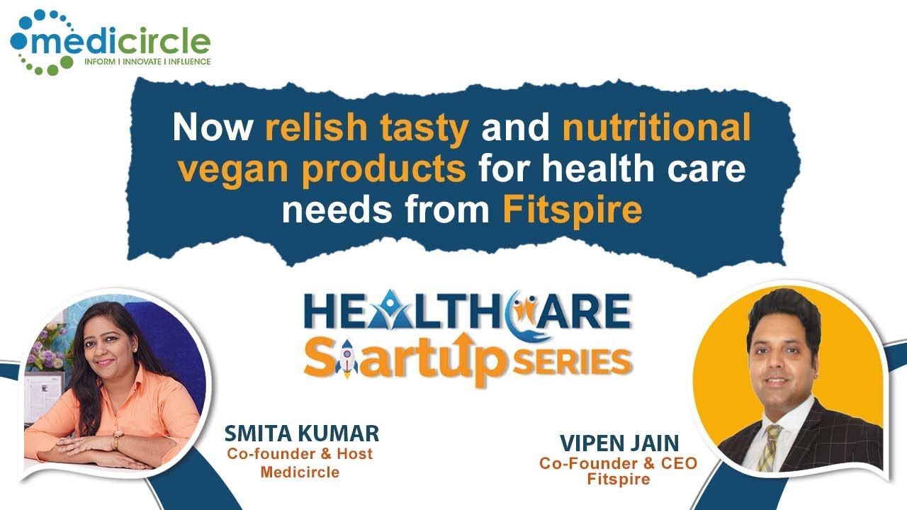 Now relish tasty and nutritional products for health care needs from Fitspire | Vipen Jain