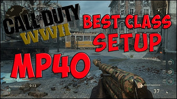 "MP40" Best Class Setup MP40 - Call of Duty WW2