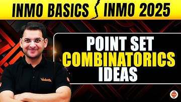 Point Set Combinatorics IDEAS | INMO Basics | INMO 2025 | Abhay Sir | VOS