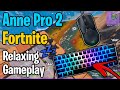 Anne Pro 2 Fortnite RELAXING Gameplay (Clicks + Handcam)