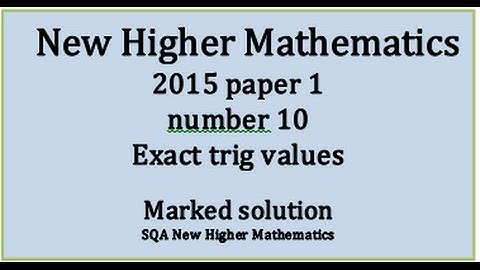 2015 SQA New Higher Mathematics Paper 1: 10 Exact trig values