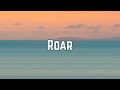 Katy Perry - Roar (Lyrics)