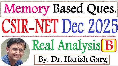 Real Analysis Solution| CSIR NET Dec 2025 Mathematics| Memory-based Question
