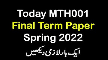 MTH001 Today Final Paper 2022 | MTH001 Today Latest Final Paper Spring 2022 | AM VU Helper