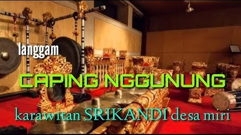 LANGGAM CAPING GUNUNG# karawitan srikandi desa miri