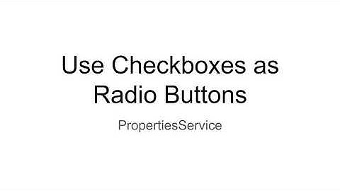 Use Checkboxes as Radio Buttons with PropertiesService
