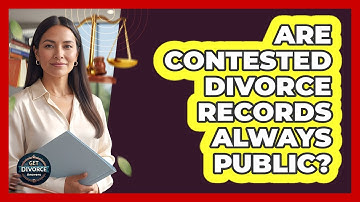 Are Contested Divorce Records Always Public? - Get Divorce Answers