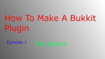 How To Make A Bukkit Plugin Episode 1 The Basics (Windows) (HD)