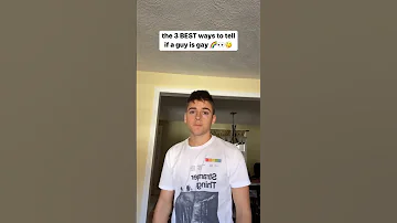 3 Ways To Tell If A Guy Is Gay 