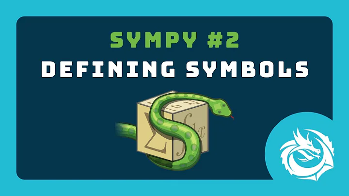 Defining Symbols - SymPy Tutorial 02