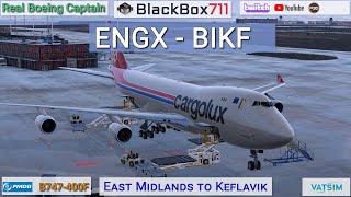 P3D V5.4 PMDG 747-400F | East Midlands/ENGX to Keflavik/BIKF | VATSIM