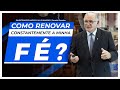 Fé: Um renovo constante - Marcelo M. Guimarães