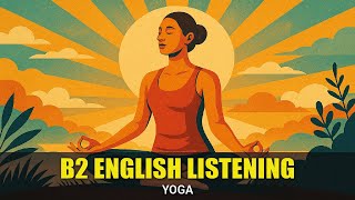 🎧 Intermediate English Listening – Book 5, Chapter 2: Yoga (Audio | B2 English)