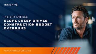 Scope Creep Drives Construction Budget Overruns