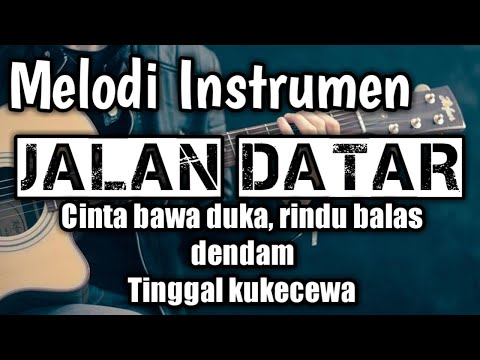 tutorial-melodi-instrumen---jalan-datar-(cinta-bawa-duka,-rindu-balas-dendam-tinggal-kukecewa)