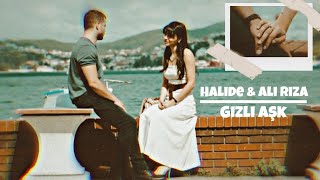 Halide & Ali riza || Gizli Aşk (arıza)