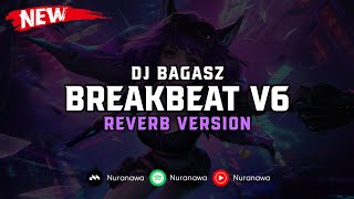 DJ BreakBeat V6 ( Reverb Version ) 🎧