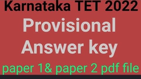 KAR-TET 2022  Official Answer Key|| Paper 1&2 PDF File