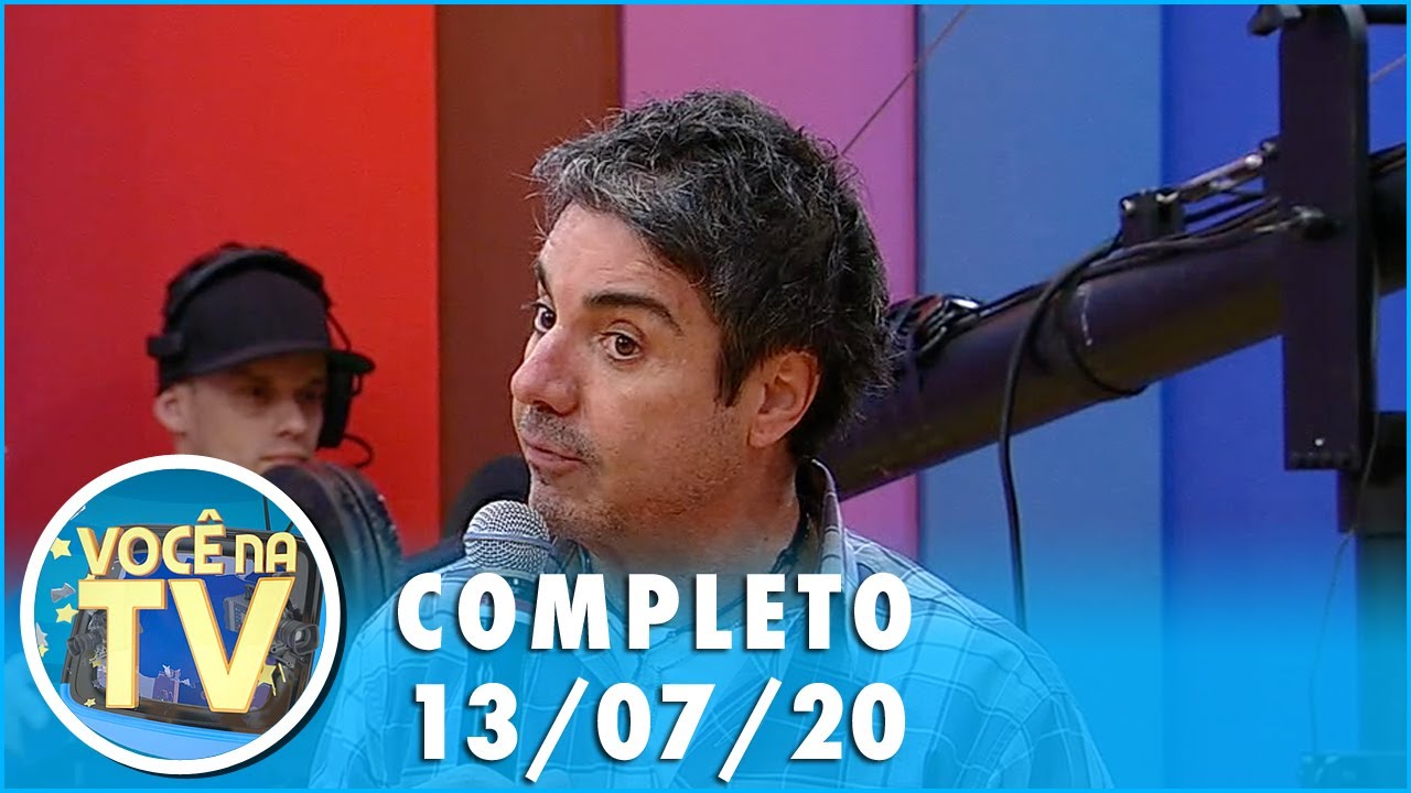 Você na TV (13/07/20) | Completo