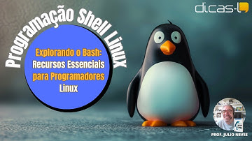 Explorando o Bash: Recursos Essenciais para Programadores Shell Linux