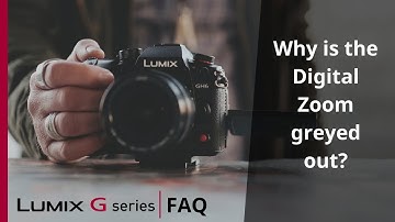 Why is the Digital Zoom greyed out on my LUMIX G Series camera?