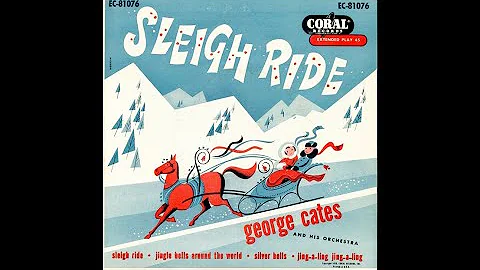 George Cates and His Orchestra- "Sleigh Ride". 1953