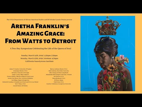 Aretha Franklin's Amazing Grace: From Watts to Detroit