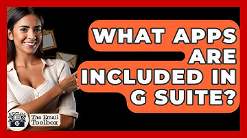 What Apps Are Included In G Suite? - TheEmailToolbox.com