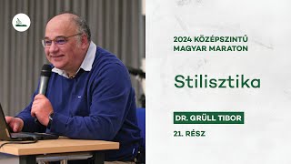 Stilisztika: stílusrétegek, stíluseszközök, stíluselemek | Dr. Grüll Tibor | 2024 Magyar maraton 20