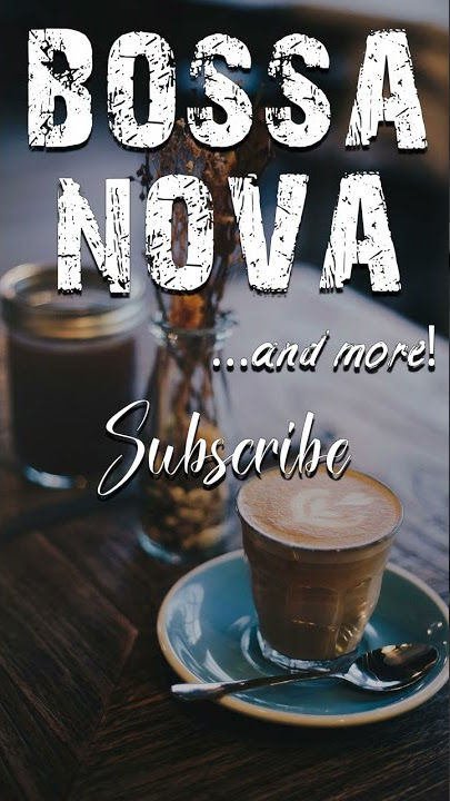 Bossa Nova | Positive Moods