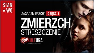 ZMIERZCH - Streszczenie, spoilery i takie tam - POP-Kultura #15