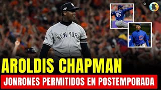 JONRONES permitidos por Aroldis Chapman en Playoffs