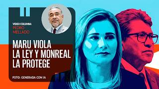 Maru Campos viola la ley y Ricardo Monreal la protege. Por Pedro Mellado