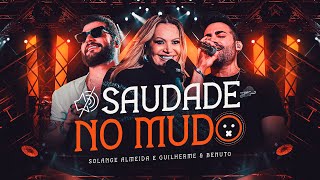 Solange Almeida, Guilherme e Benuto - Saudade No Mudo (Ao Vivo em Aracaju)